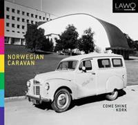 Lawo Norwegian Caravan - Come Shine