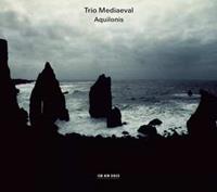ECM Aquilonis - Trio Mediaeval