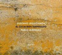 ECM El Cuchi Bien Temperado - Pablo Marquez