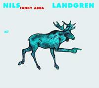 Act Music Funky Abba - Nils Landgren Funk Unit