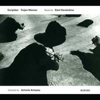 ECM Euripides Trojan Women - E. Karaindrou