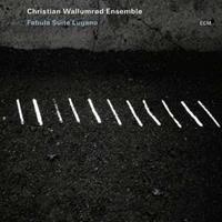 ECM Fabula Suite Lugano - Christian Wallumrod