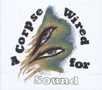 4ad A Corpse Wired For Sound - Merchandise