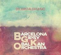 Satelite K Del Ebro Al Danubio - Barcelona Gipsy Balkan Orchestra