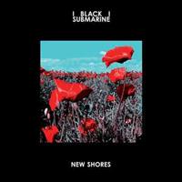 Sun New Shores - Black Submarine