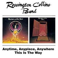 Bgo Rec Anytime, Anyplace Is The Way, Two Albums On Bgo Double Cd /This Is The Way - Rossington Collins Band