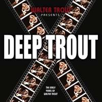 Provogue Deep Trout - Walter Trout