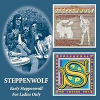 Bgo Rec Early Steppenwolf/For Ladies Only, 2 On 1, 1969 & 1971 Albums - Steppenwolf