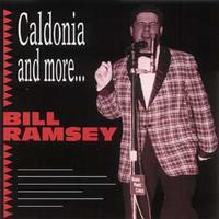 Bear Family Caldonia And More... - Bill Ramsey