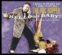 Bear Family Hello Baby - You Know What I Like! - Big Bopper