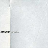 Relatives - Jeff Parker