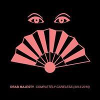 Daisy Discs Completely Careless (2012-2015) - Drab Majesty