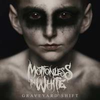 Roadrunner Records Graveyard Shift - Motionless In White