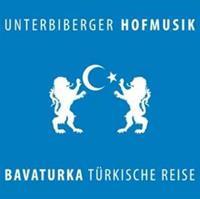 Paagman Bavaturka Turkische Reise - Unterbiberger Hofmusik