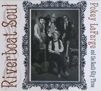 Free Dirt Riverboat Soul - Pokey Lafarge And The South City