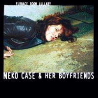 Anti Furnace Room Lullaby -Dig - Neko Case