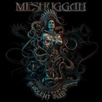 Reigning Phoenix Music The Violent Sleep Of Reason - Meshuggah