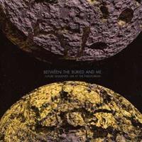 Metal Blade Records Future Sequence - Between The Buried And Me