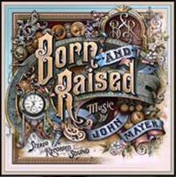 John Mayer - Born & Raised