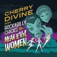 Catty Town Rockabilly Chicks Vs. Mean Evil Women - Cherry Divine