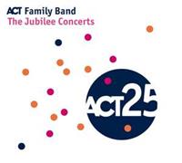 Act Music The Jubilee Concerts - Act Family Band