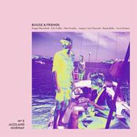 Jazzland Bugge And Friends - Bugge Wesseltoft