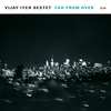 ECM Far From Over - Vijay Iyer -sextet-