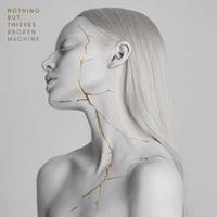Rca Records Label Broken Machine - Nothing But Thieves