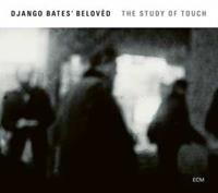 ECM The Study Of Touch - Django Bates' Belovèd