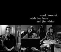 Rough Trade Mark Kozelek With Ben Boye And Jim White - Mark Kozelek & Ben Boye & Jim Wh