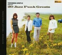Mute 20 Jazz Funk Greats - Throbbing Gristle