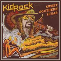 BMG Sweet Southern Sugar - Kid Rock