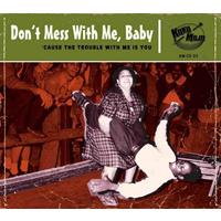 Various - Don't Mess With Me, Baby (CD)