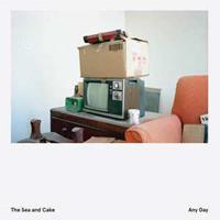 Thrill Jockey Any Day - Sea And Cake