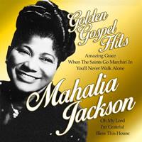 Mahalia Jackson Golden Gospel Hits