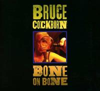 True North Bone On Bone - Bruce Cockburn
