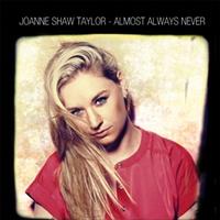 Ruf Almost Always Never - Joanne Shaw Taylor