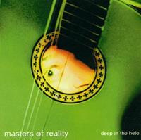 Brownhouse Deep In The Hole - Masters Of Reality