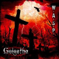 Napalm Records Golgotha - W.a.s.p.