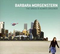 Monika The Grass Is Always Greener - Barbara Morgenstern & Robert Lip