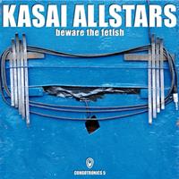 Crammed Beware The Fetish - Kasai Allstars
