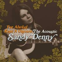 Island I've Always Kept A Unicorn - The Acoustic Sandy Denny - Sandy Denny