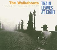 Glitterhouse Train Leaves At Eight - Walkabouts