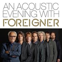 Earmusic An Acoustic Evening With Foreigner - Foreigner