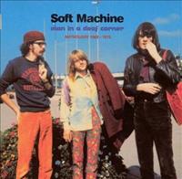 Floating World Man In A Deaf Corner (Anthology 1963 - 1970) - Soft Machine