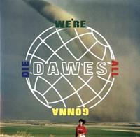 ADA Were All Gonna Die - Dawes