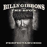 Concord Perfectamundo - Billy Gibbons & The Bfg's