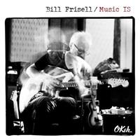 Okeh Music Is - Bill Frisell