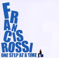 Edel One Step At A Time - Francis Rossi