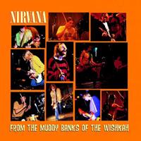 Geffen From The Muddy Banks Of The Wishkah The Wishkah, Live Recordings From 1989-1994 - Nirvana